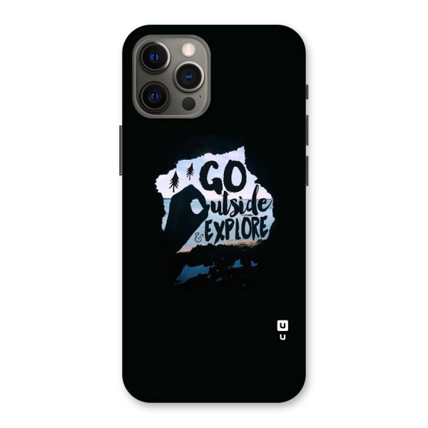 Go Outside Back Case for iPhone 12 Pro Max