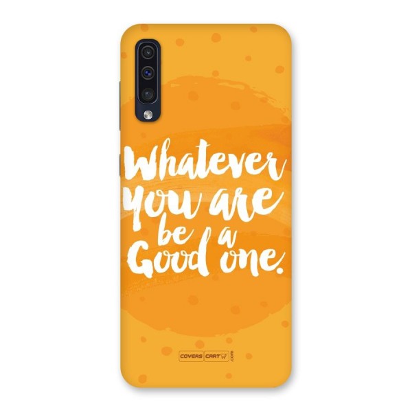 Good One Quote Back Case for Galaxy A50