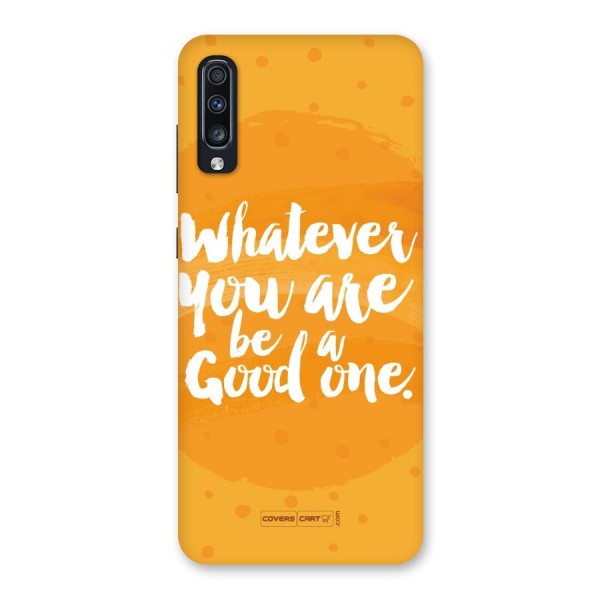 Good One Quote Back Case for Galaxy A70s