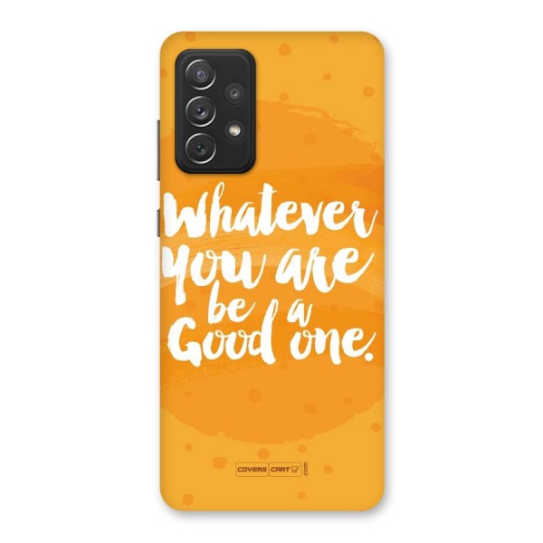 Good One Quote Back Case for Galaxy A72