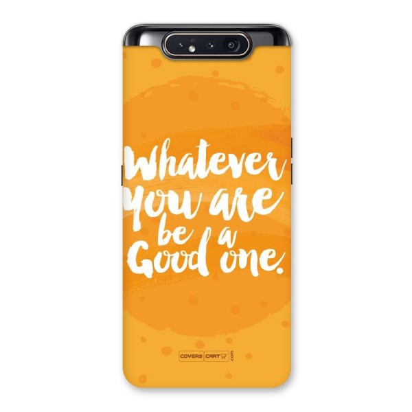 Good One Quote Back Case for Galaxy A80