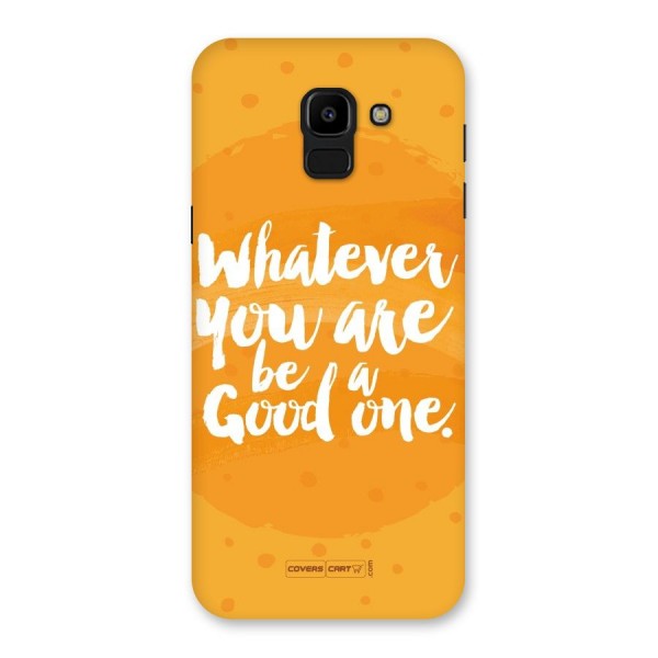 Good One Quote Back Case for Galaxy J6
