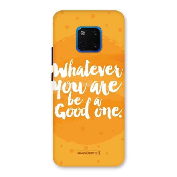 Good One Quote Back Case for Huawei Mate 20 Pro