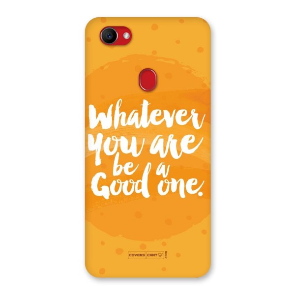 Good One Quote Back Case for Oppo F7