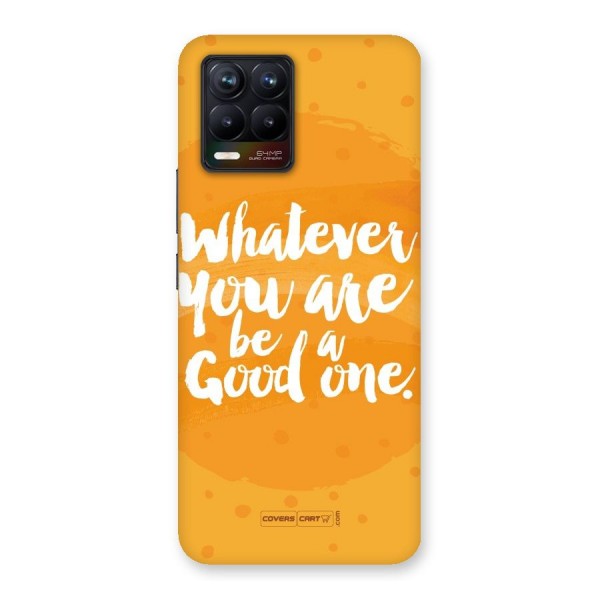 Good One Quote Back Case for Realme 8