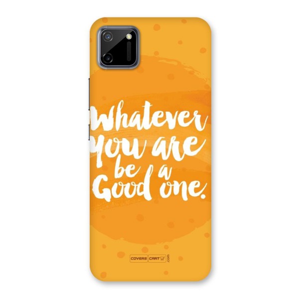 Good One Quote Back Case for Realme C11