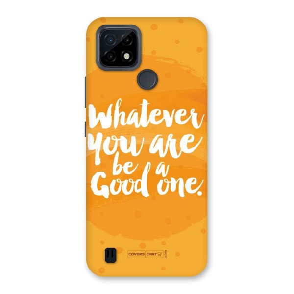 Good One Quote Back Case for Realme C21