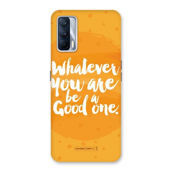 Good One Quote Back Case for Realme X7