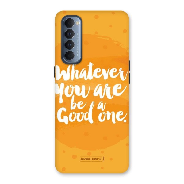 Good One Quote Back Case for Reno4 Pro