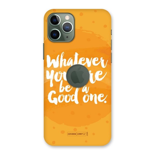 Good One Quote Back Case for iPhone 11 Pro Logo  Cut
