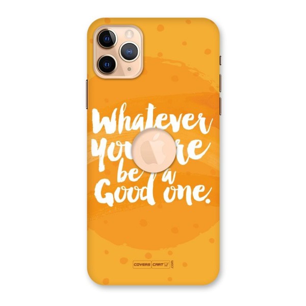 Good One Quote Back Case for iPhone 11 Pro Max Logo Cut