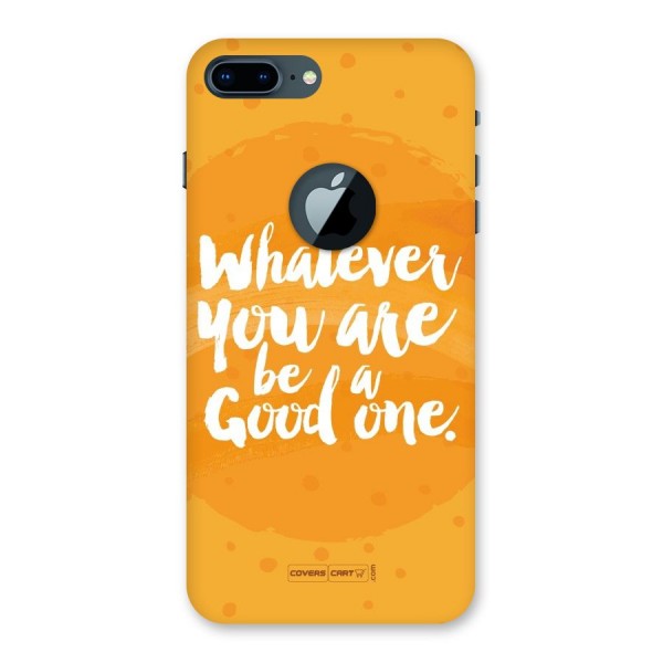 Good One Quote Back Case for iPhone 7 Plus Logo Cut