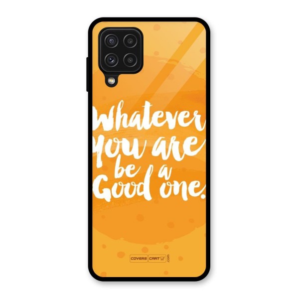Good One Quote Glass Back Case for Galaxy A22 4G
