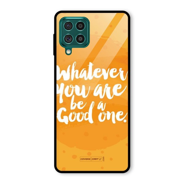 Good One Quote Glass Back Case for Galaxy F62