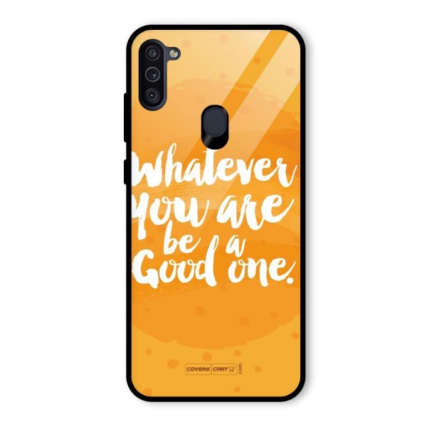 Good One Quote Glass Back Case for Galaxy M11