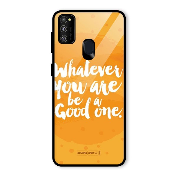 Good One Quote Glass Back Case for Galaxy M21