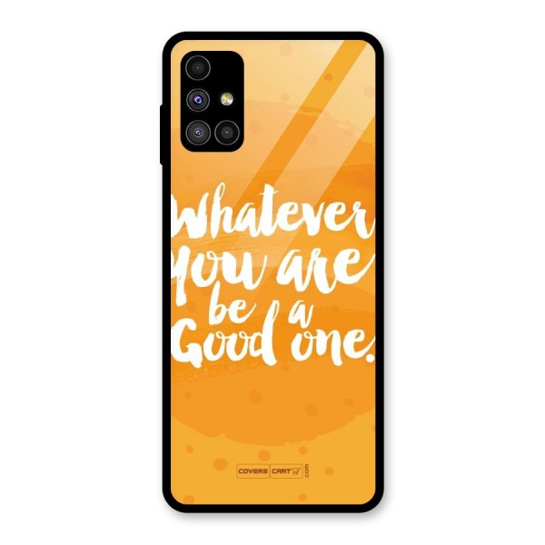 Good One Quote Glass Back Case for Galaxy M51