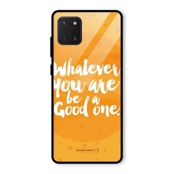 Good One Quote Glass Back Case for Galaxy Note 10 Lite