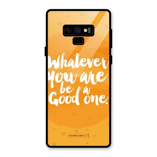 Good One Quote Glass Back Case for Galaxy Note 9