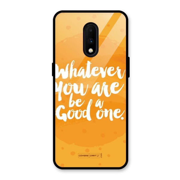 Good One Quote Glass Back Case for OnePlus 7