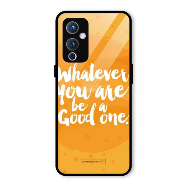 Good One Quote Glass Back Case for OnePlus 9