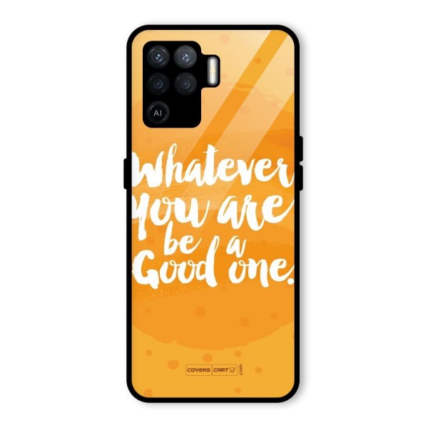Good One Quote Glass Back Case for Oppo F19 Pro