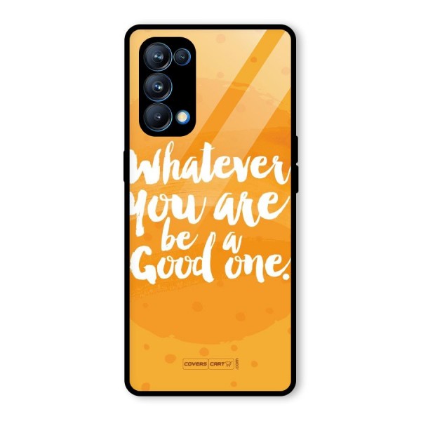 Good One Quote Glass Back Case for Oppo Reno5 Pro 5G