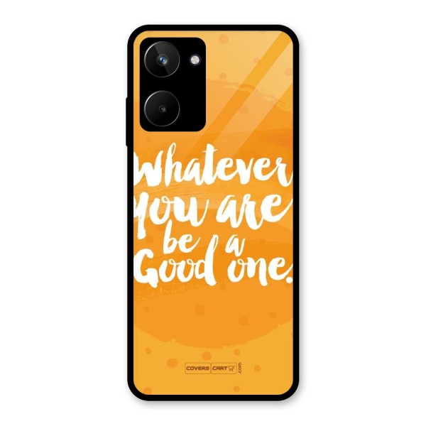 Good One Quote Glass Back Case for Realme 10