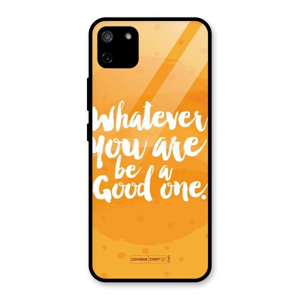 Good One Quote Glass Back Case for Realme C11