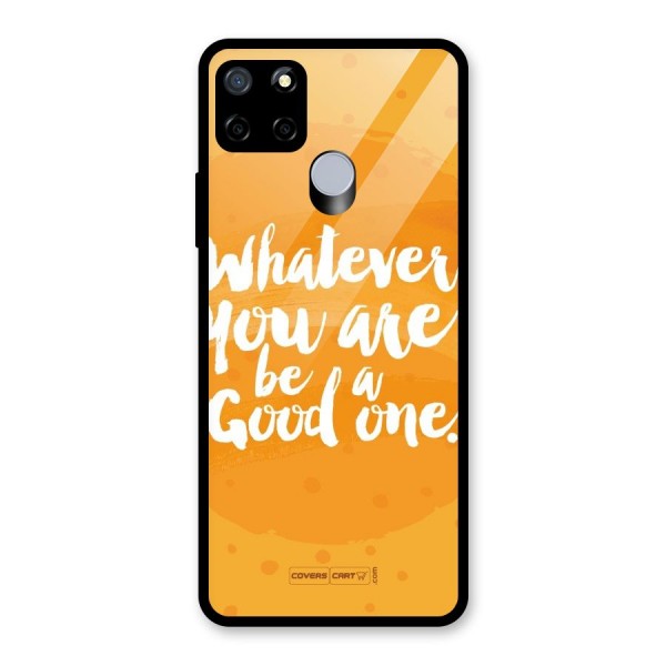 Good One Quote Glass Back Case for Realme C15