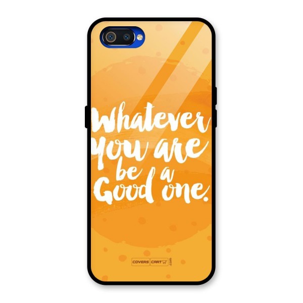 Good One Quote Glass Back Case for Realme C2