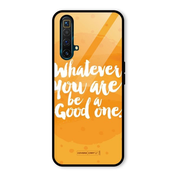 Good One Quote Glass Back Case for Realme X3