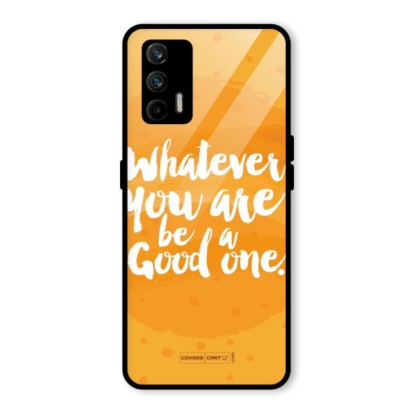 Good One Quote Glass Back Case for Realme X7 Max