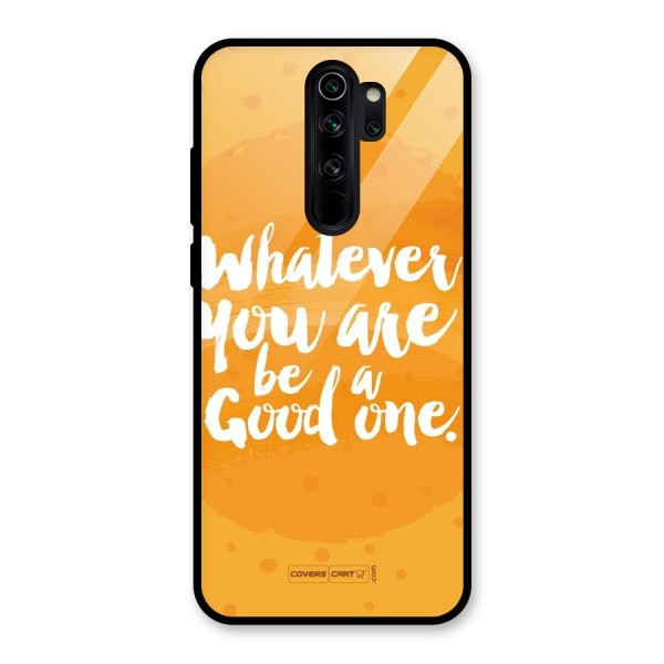 Good One Quote Glass Back Case for Redmi Note 8 Pro