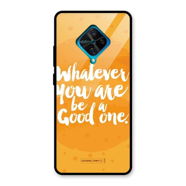 Good One Quote Glass Back Case for Vivo S1 Pro