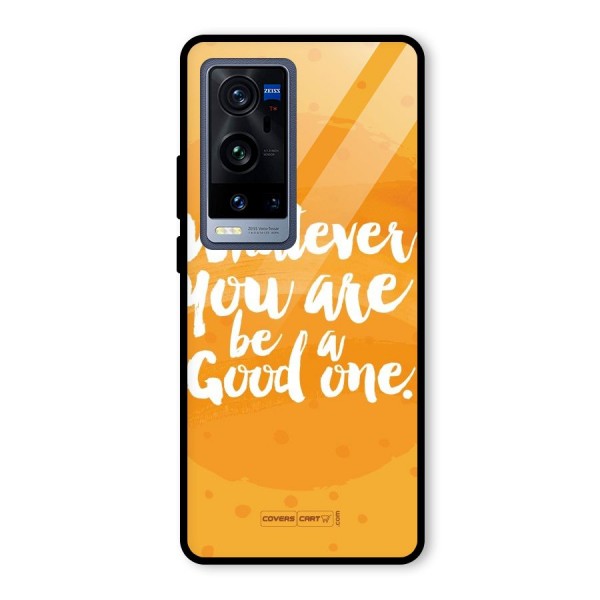 Good One Quote Glass Back Case for Vivo X60 Pro Plus