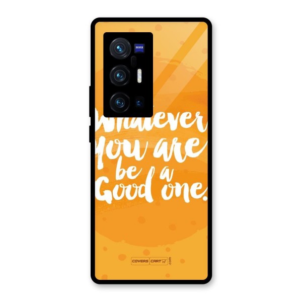 Good One Quote Glass Back Case for Vivo X70 Pro Plus