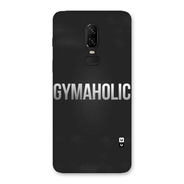 Gymaholic Back Case for OnePlus 6