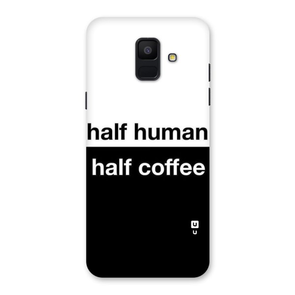Half Human Half Coffee Back Case for Galaxy A6 (2018)