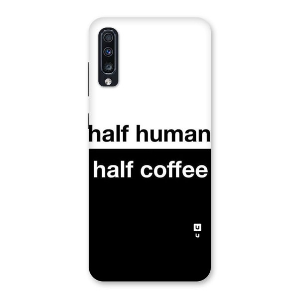 Half Human Half Coffee Back Case for Galaxy A70