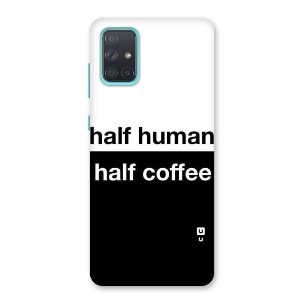 Half Human Half Coffee Back Case for Galaxy A71