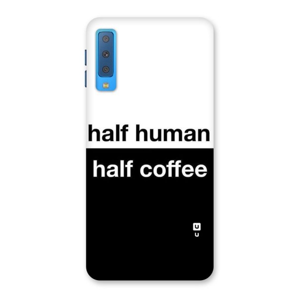 Half Human Half Coffee Back Case for Galaxy A7 (2018)