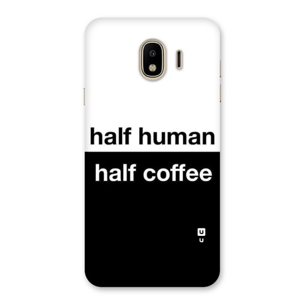 Half Human Half Coffee Back Case for Galaxy J4