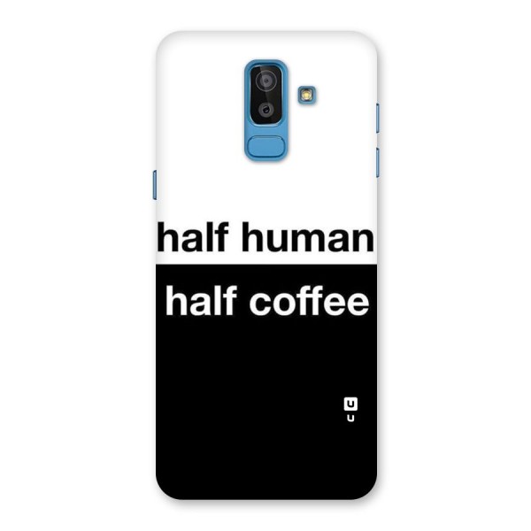 Half Human Half Coffee Back Case for Galaxy J8
