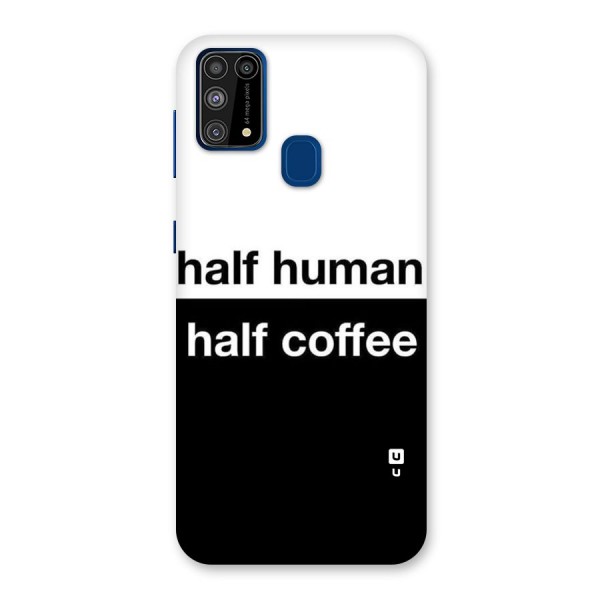 Half Human Half Coffee Back Case for Galaxy M31