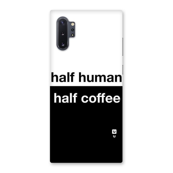 Half Human Half Coffee Back Case for Galaxy Note 10 Plus