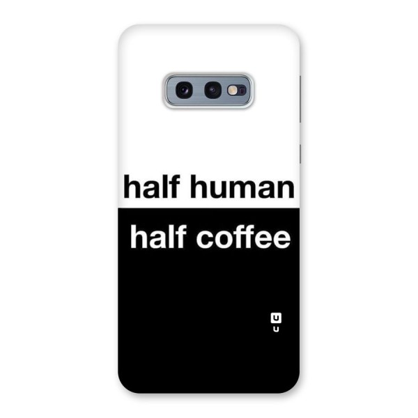 Half Human Half Coffee Back Case for Galaxy S10e