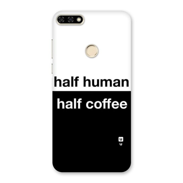 Half Human Half Coffee Back Case for Honor 7A