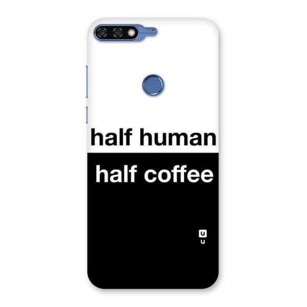 Half Human Half Coffee Back Case for Honor 7C