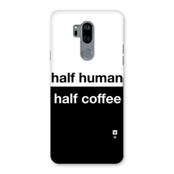 Half Human Half Coffee Back Case for LG G7